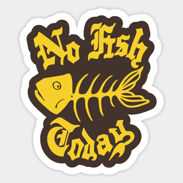 "No Fish Today" replica Sticker by Norwood Designs